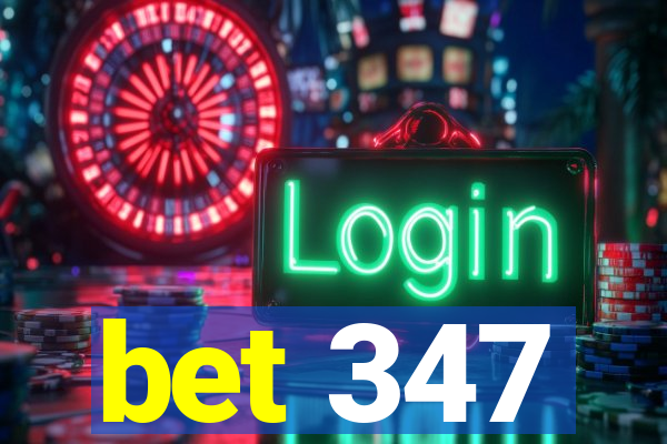 bet 347